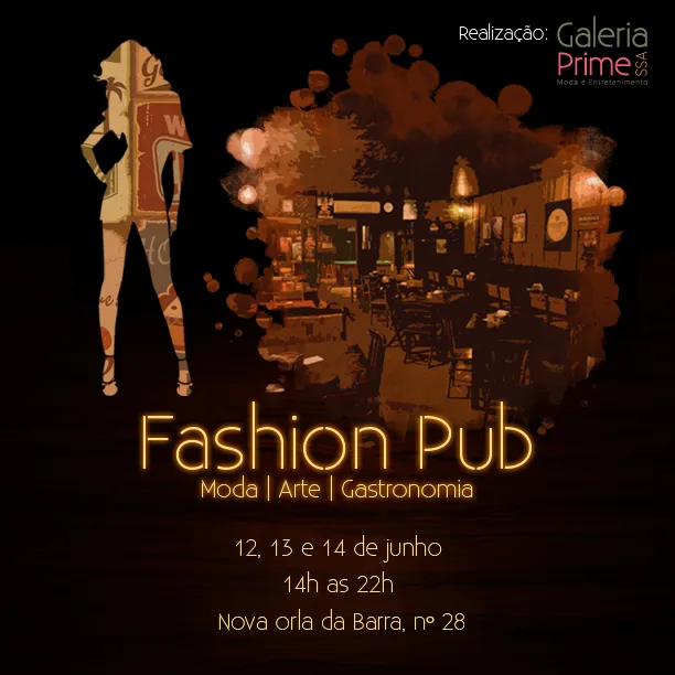 Fashion Pub vai reunir moda, arte e gastronomia na Barra