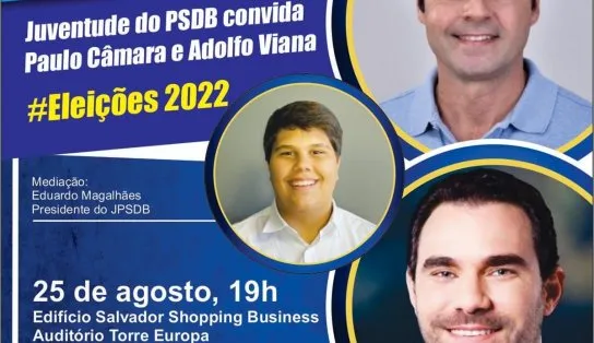 Juventude do PSDB promove roda de conversas com Adolfo Viana e Paulo Câmara nesta quinta