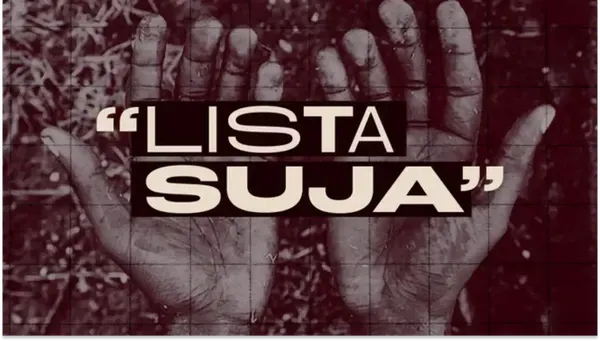 &ldquo;Lista Suja&rdquo; do trabalho an&aacute;logo &agrave; escravid&atilde;o