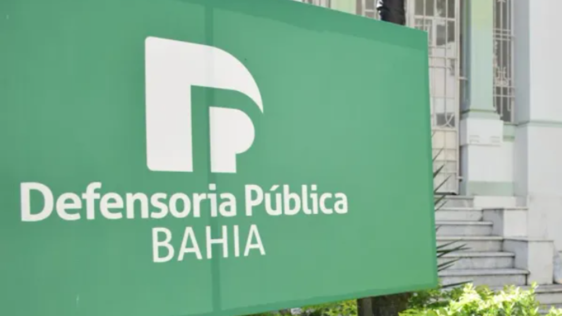 Defensoria Pública da Bahia. Foto: Divulgação 