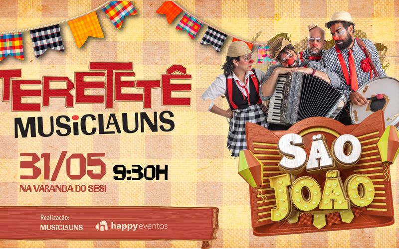 O espet&aacute;culo Teretet&ecirc; Musiclauns &eacute; uma apresenta&ccedil;&atilde;o infantil e familiar que abre os festejos juninos com m&uacute;sica, palha&ccedil;aria cl&aacute;ssica e ritmos tradicionais como forr&oacute;, bai&atilde;o e c&ocirc;co/Foto: Divulga&ccedil;&atilde;o