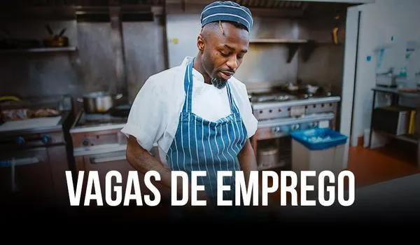 Cozinheiro, relojoeiro e mais: vagas de emprego e estágio para terça-feira