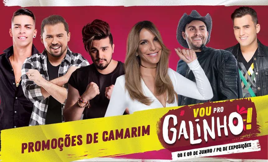 Concorra a ingressos para conhecer seu artista favorito no camarim do Arraiá do Galinho