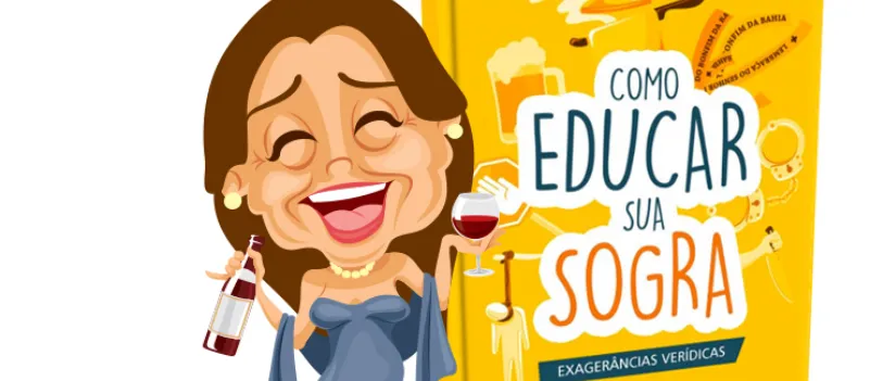 LITERATURA: Publicitário lança ‘Como educar sua Sogra’ na véspera de data comemorativa da dita cuja