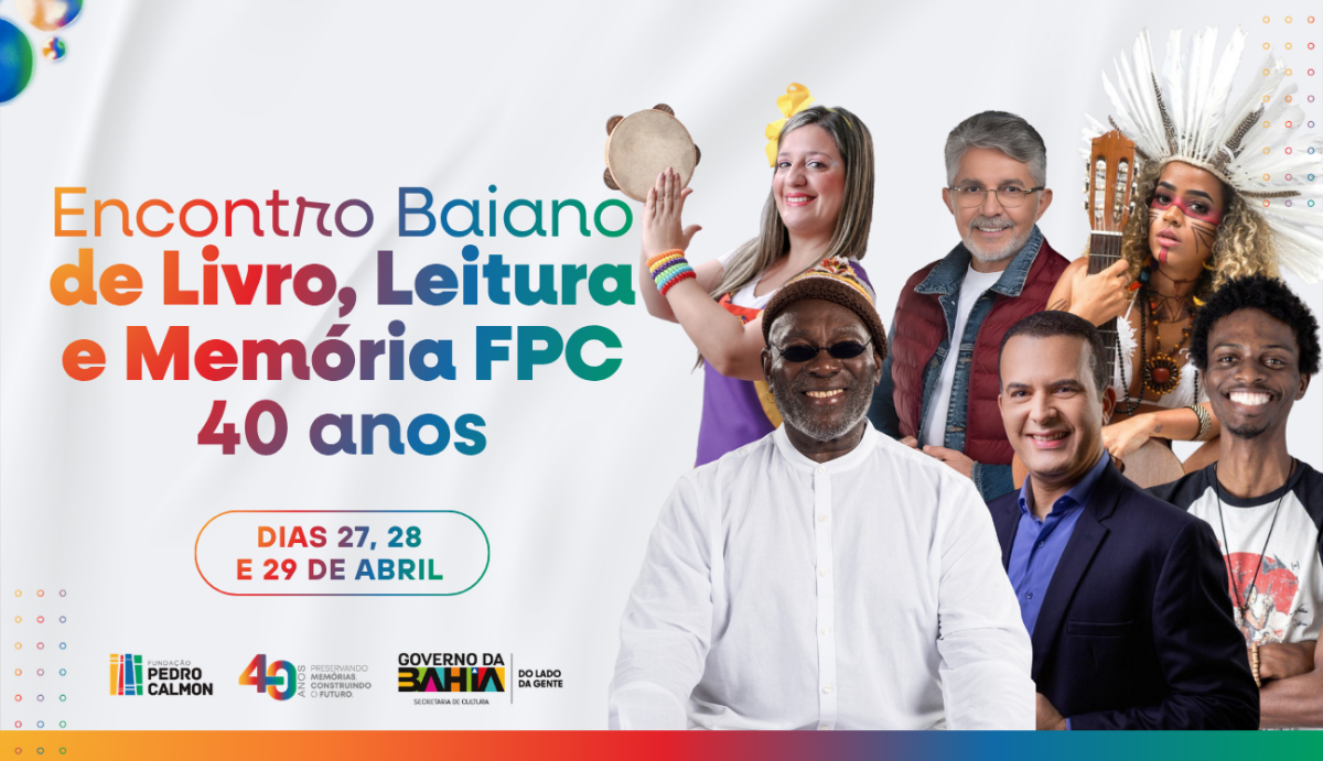 A Funda&ccedil;&atilde;o Pedro Calmon celebra seus 40 anos com um encontro liter&aacute;rio em Salvador, com shows, debates e oficinas gratuitas. Foto: Divulga&ccedil;&atilde;o
