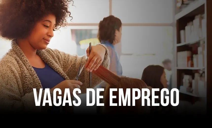 Confira vagas de emprego em Salvador e Lauro de Freitas para quarta-feira