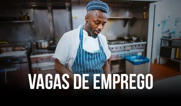 Cozinheiro e recepcionista e mais: veja vagas em Salvador e Lauro de Freitas para terça-feira